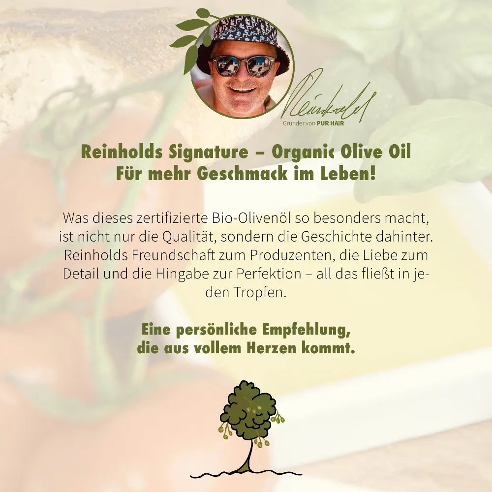 Werbegrafik für Reinholds Signature Organic Olive Oil mit Foto von Reinhold, Gründer von PUR HAIR, und Text über die besondere Qualität, Freundschaft zum Produzenten und persönliche Empfehlung