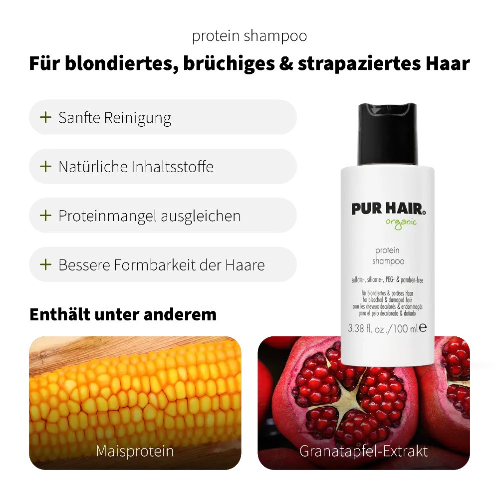 PUR HAIR Organic Protein Shampoo 100 ml – Shampoo mit natürlichem Maisprotein und Granatapfel-Extrakt. Allround-Shampoo für strapazierten Haartyp, sanfte Reinigung, natürliche Inhaltsstoffe, gleicht Proteinmangel aus, verbessert die Formbarkeit des Haars